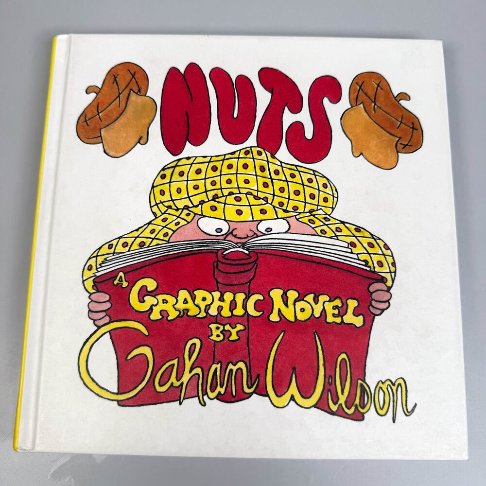 Nuts A Graphic Novel by Gahan Wilson Hardcover Book 2011